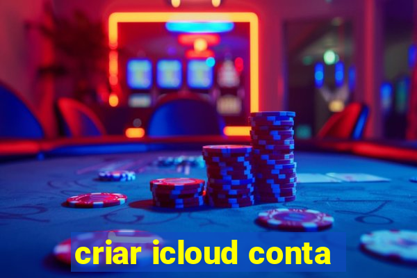 criar icloud conta